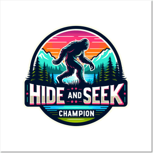 HIDE AND SEEK WORLD CHAMPION, BIGFOOT, SASQUATCH, YETI, hide & seek, believe in yourself, gift, present, shirt, tee, hoodie, mug, sticker, pin, sweatshirt, Sasquatch chronicles, Bigfoot collectors club, willow creek, expedition Bigfoot Posters and Art